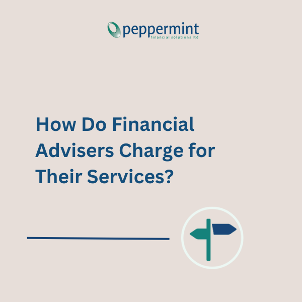 How Do Financial Advisers Charge For Their Services